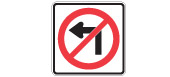 Do not turn left at the intersection.